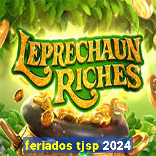 feriados tjsp 2024